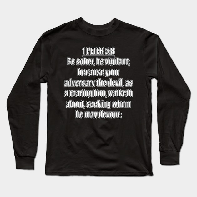 1 Peter 5:8 Long Sleeve T-Shirt by Holy Bible Verses